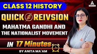 Mahatma Gandhi and The Nationalist Movement Class 12 Quick Revision & Mind Map | Class 12 History