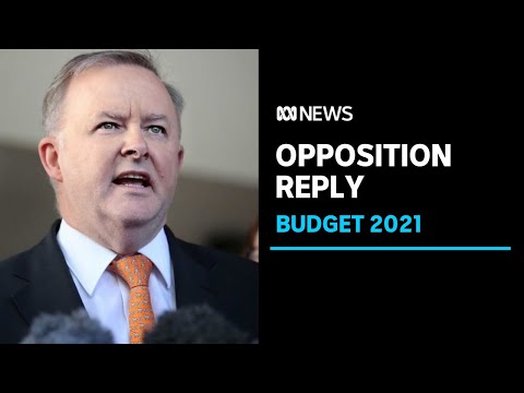 IN FULL: Opposition Leader Anthony Albanese delivers Labor's Federal Budget reply | ABC News
