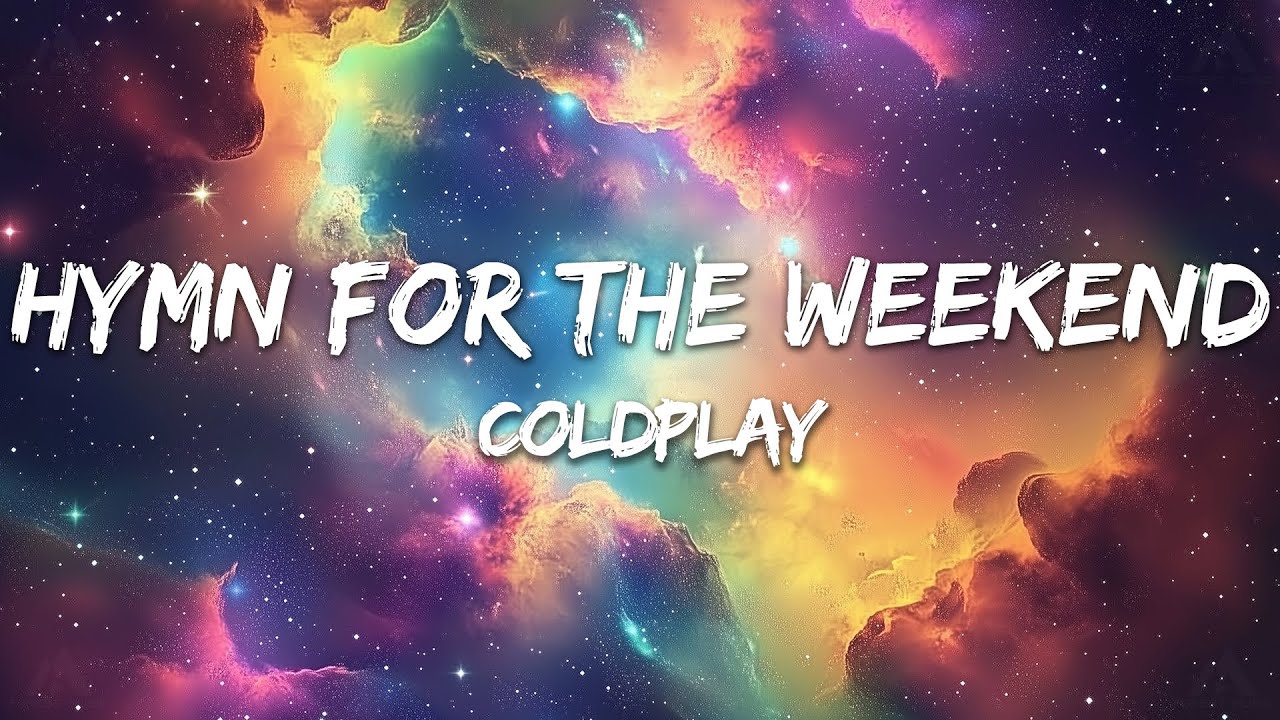 lyrics coldplay hymn for the weekend