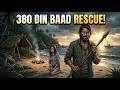 380 Din Baad Aakhir Rescue Kaise Hua? | Island Survival Story Part 2 Hindi