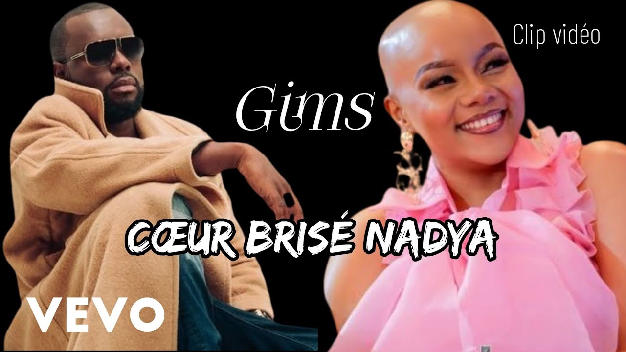 Gims Chante pour Nadya Sabeh -Coeur Brisé (Clip Vidéo)
