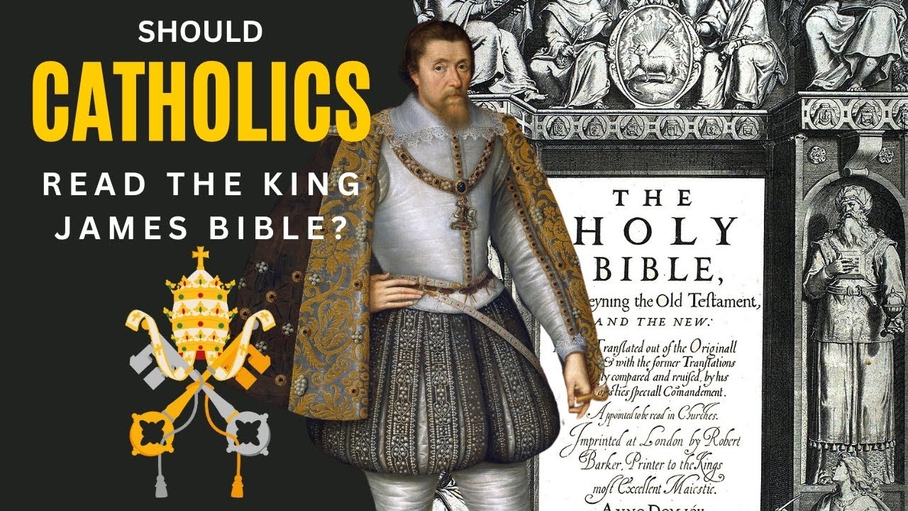 should-catholics-read-the-king-james-bible-youtube