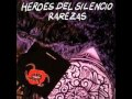 No Mas Lagrimas - Rarezas- Heroes Del Silencio