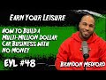 How to Build a Multi-Million Dollar Car Business with no Money