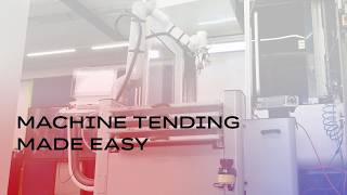 Machine Tending made easy