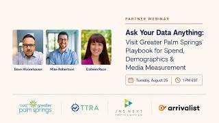 TTRA Webinar: Tourism Marketing Measurement with Visit Greater Palm Springs and Arrivalist