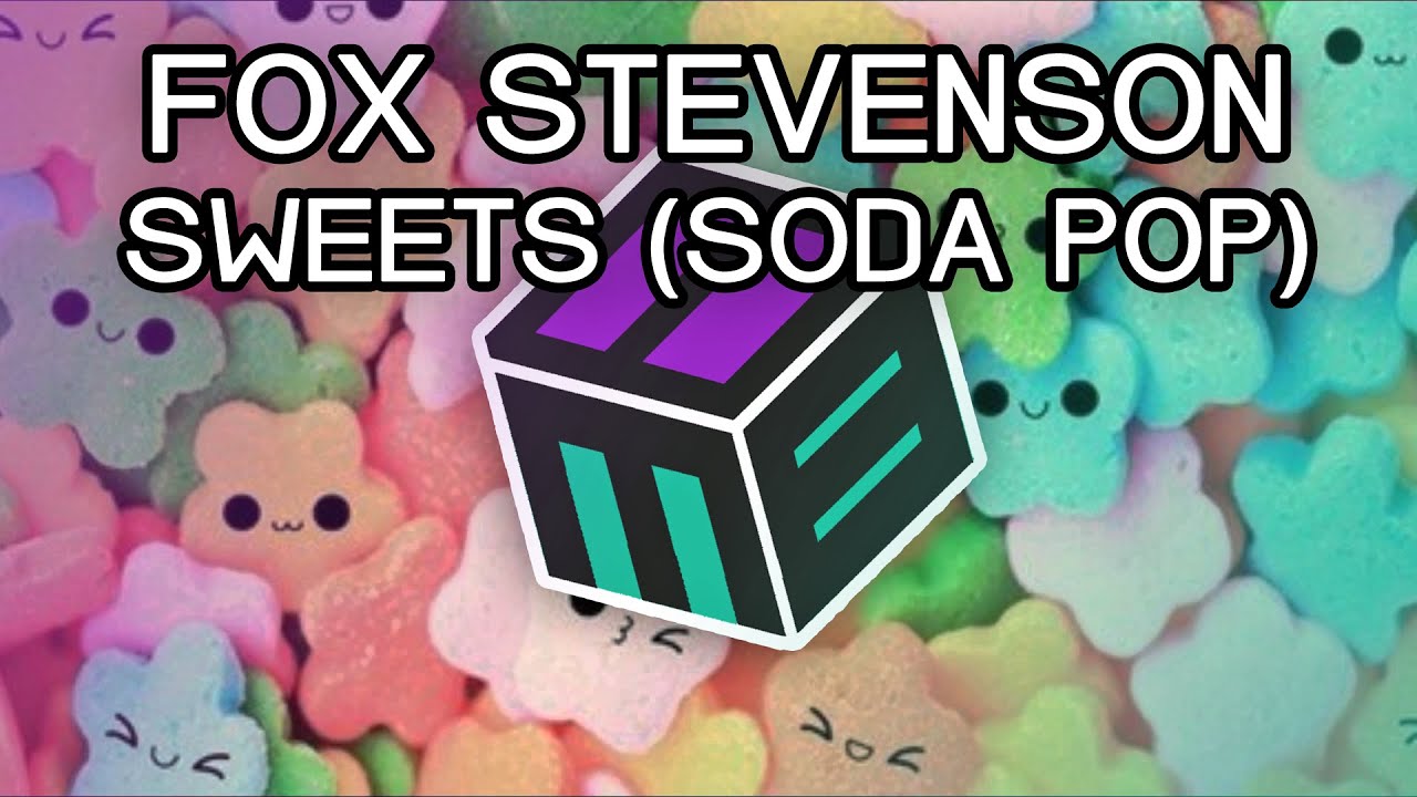 Fox Stevenson - Sweets Pop) -