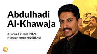 Aurora-Finalisten 2024 | Abdulhadi Al-Khawaja