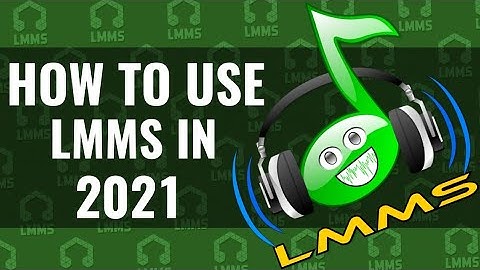 HOW TO USE LMMS in 2020 Part 1