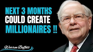 DE KOMENDE 3 MAANDEN ZULLEN MILJONAIRS CREËREN WARREN BUFFETT