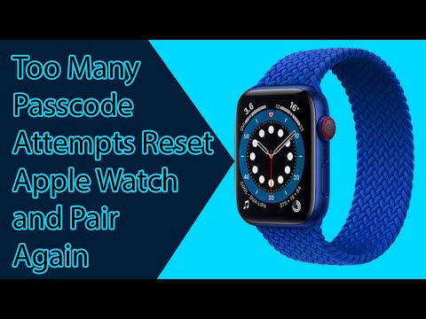 Too many passcode attempts reset apple watch and pair again | How to hard reset apple watch series 7