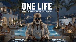 One Life Afro House Spiritual Journey 2026 DeepBlend