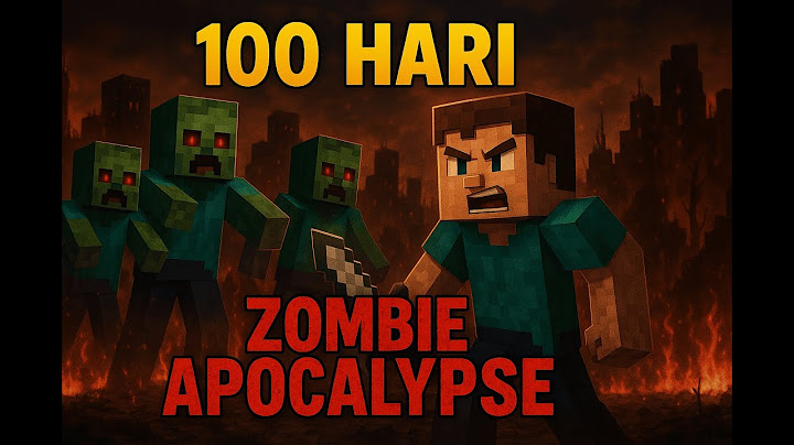 100 HARI BERTAHAN DI ZOMBIE APOCALYPSE MINECRAFT!! #1