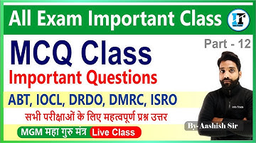 MCQ Class for ABT, IOCL, DRDO, DMRC, ISRO Important Questions Part - 12