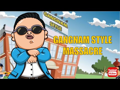 Gangnam Style Massacre (Deleted Gangnam Style Game)