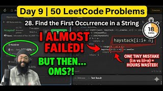 Noob vs LeetCode 28: Find First Occurrence 0ms After a Dumb Mistake! 😅 | Python | Day 9