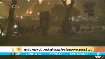 Nhiều khu vực tại Đà Nẵng ngập sâu do mưa lớn kỷ lục | VTVWDB
