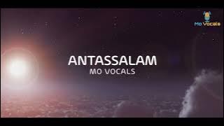 Mo Vocals - Antassalam (2022) |  Nasheed Video | (NO MUSIC) | Arabic Nasheed | 4K