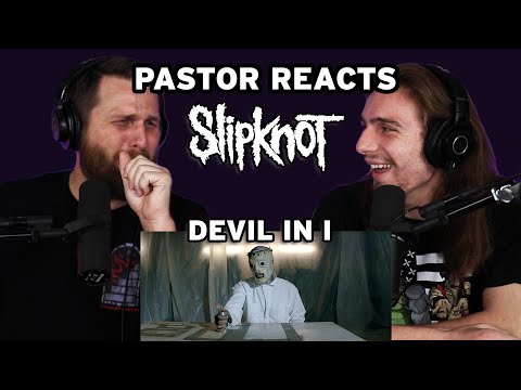 Slipknot - Devil In I Pastor Rob Reacts Lyric Analysis