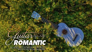 The Most Unforgettable Melodies, Relaxing Guitar Music That Gives You Good Sleep