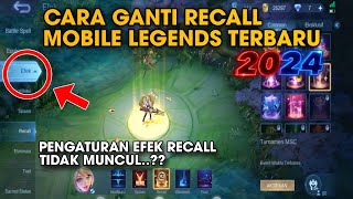 Cara Ganti Recall Mobile Legends 2024 | Pengaturan Efek Recall ML Tidak Muncul