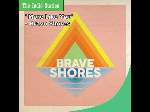 Brave Shores - More Like You