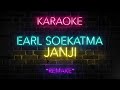 Janji karaoke x earloesje soekatma remake by orlandomusic