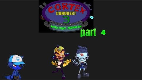 Seth Shafer plays Cortex Conquest 3: Mutant Menace part 4