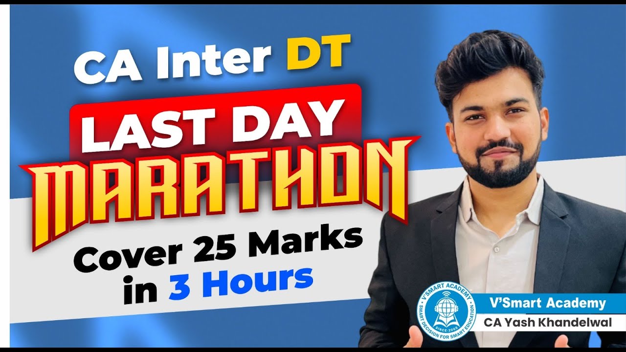 CA Inter DT | Last Day Marathon | Cover 25 Marks in 3 HRS | By CA Yash ...