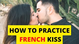 how to practice French kiss, how to French kiss someone for the first time, French kiss@BRIGHTSIDE