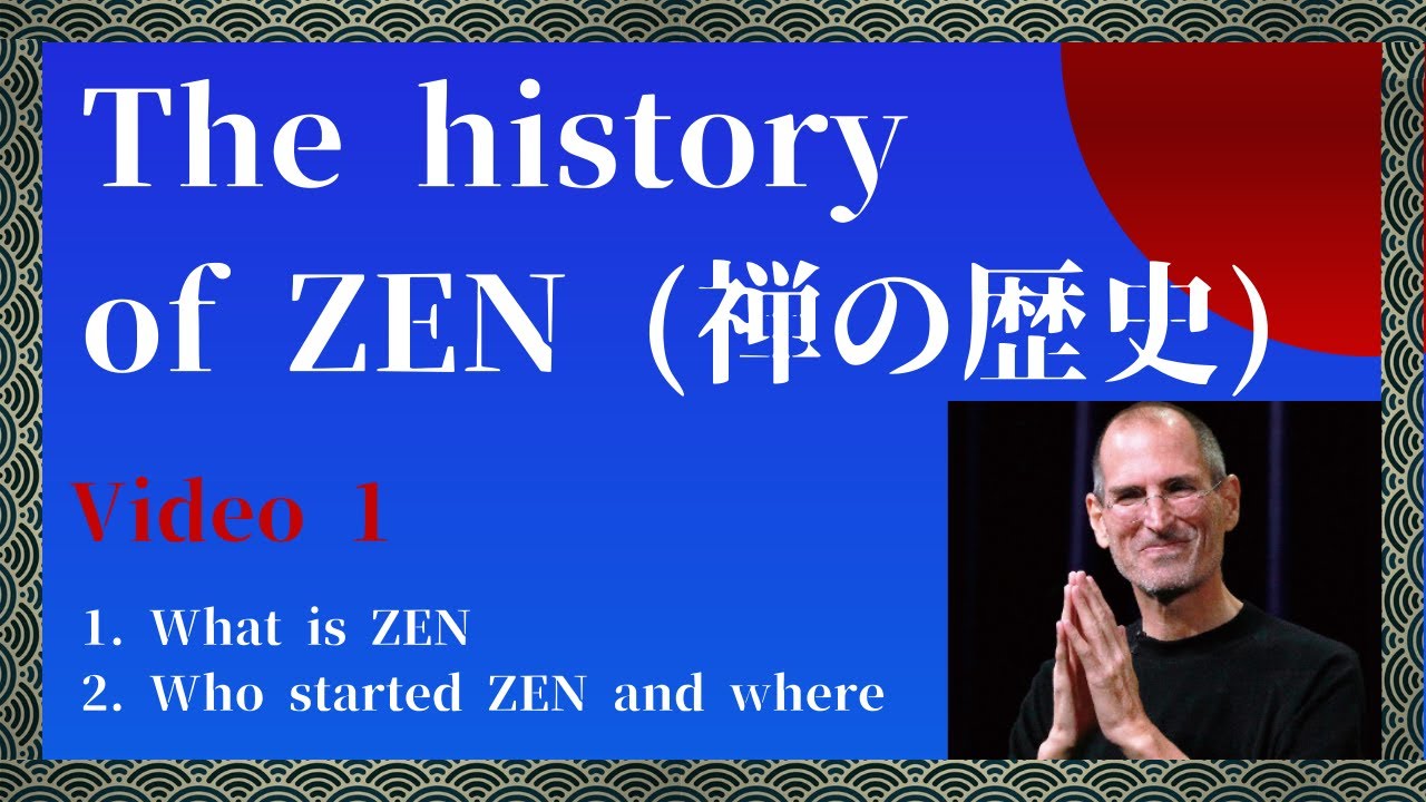 【ZEN･Japan】【Video①】The history of ZEN  日本の禅 Must-Know Tips and Hacks　 history of japan  culture