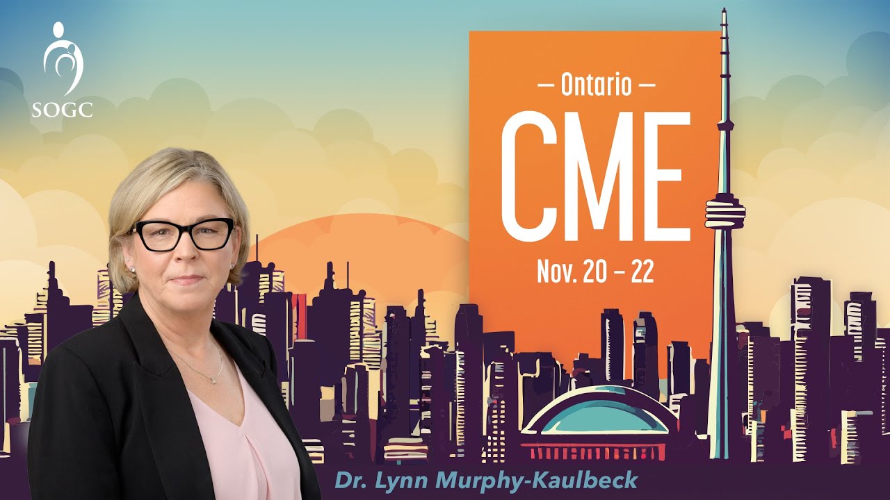 Dr. Lynn Murphy-Kaulbeck Invites You to the Ontario CME 2025 — Learn, Lead and Connect