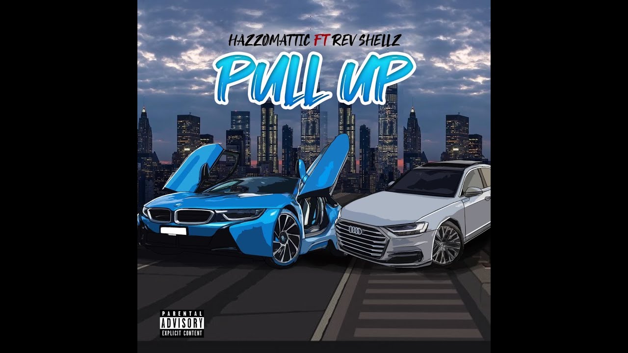 Hazzomattic - Pull Up (ft. Revshellz)