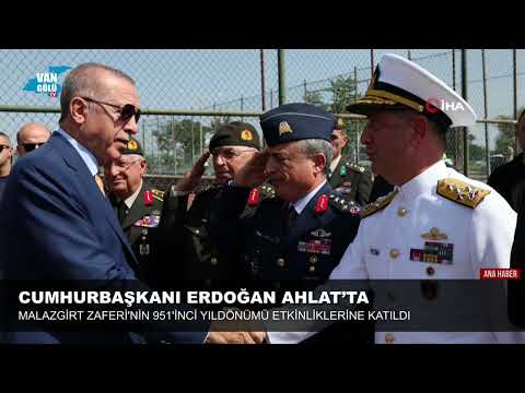 Cumhurbaşkanı Erdoğan Ahlat’ta