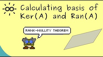 Calculating dimension and basis of range and kernel