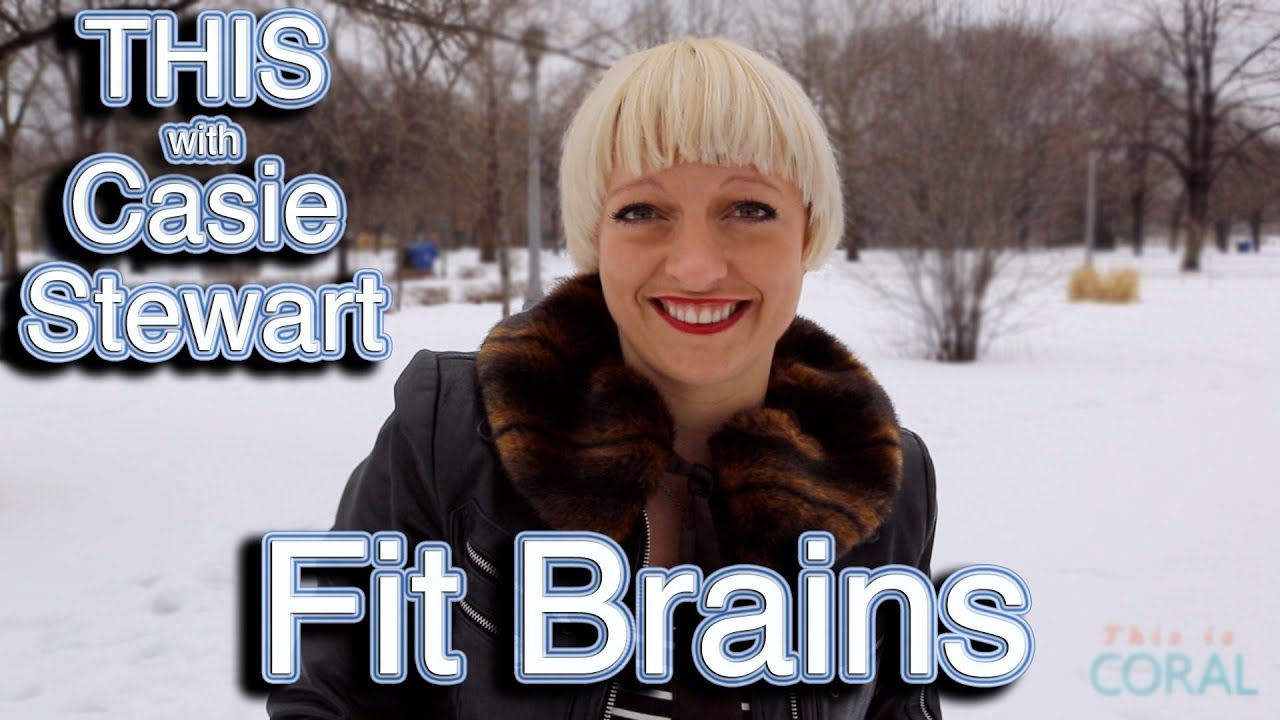 THIS with Casie Stewart: Fit Brains