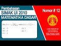 12 Naskah Asli Matematika Dasar SIMAK UI 2010 Kode 209 Logaritma