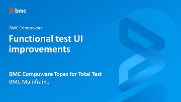 BMC Compuware Topaz for Total Test - Functional test UI improvements