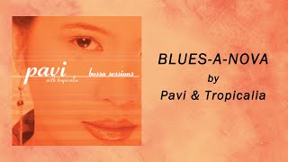 BLUES-A-NOVA - Pavi & Tropicalia (Instrumental)