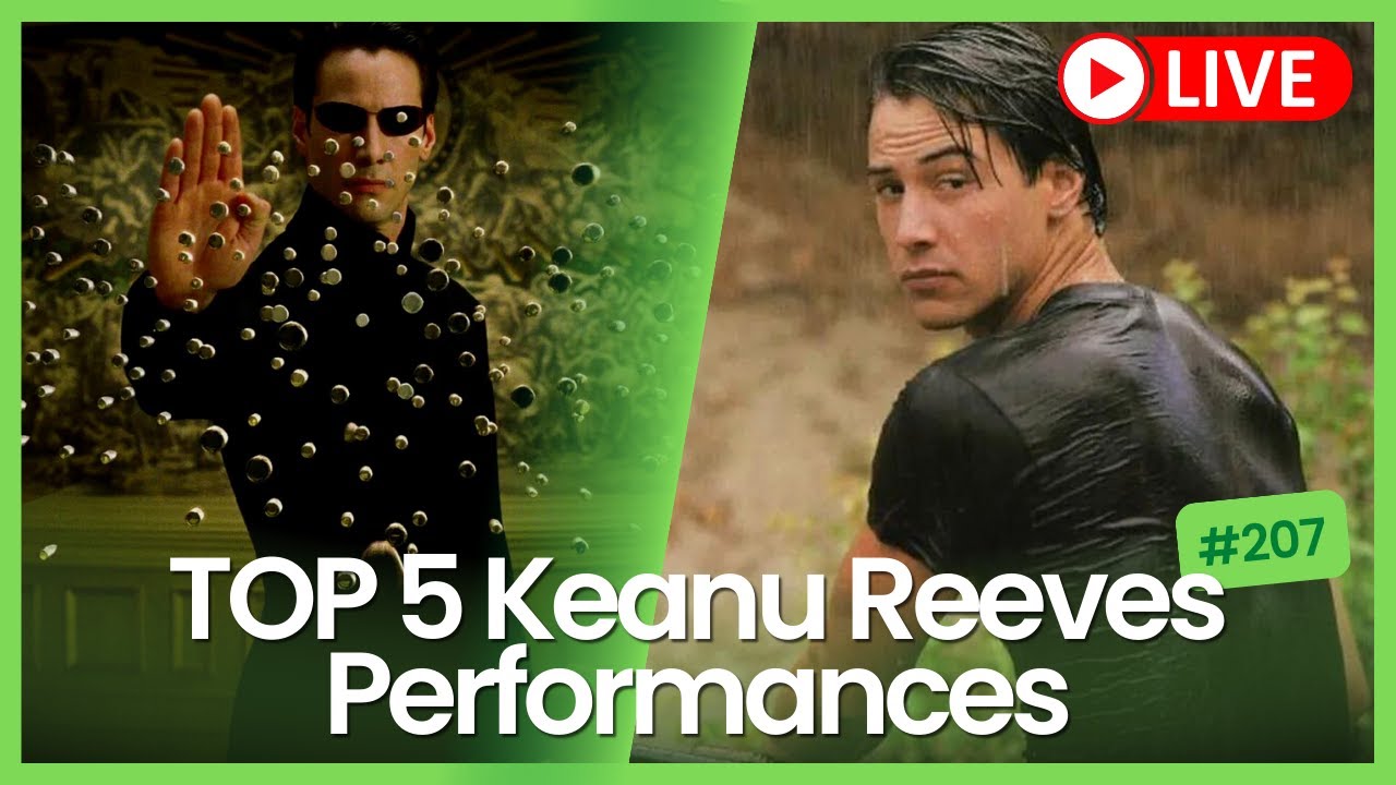 Ep 207 Recording Top 5 Keanu Reeves Performances YouTube ep-207-recording-top-5-keanu-reeves-performances-youtube
