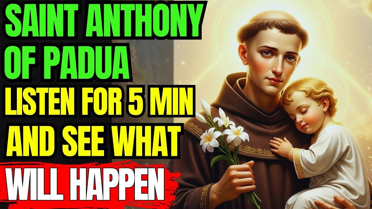 SAINT ANTHONY OF PADUA — PRAY THIS MIRACLE PRAYER FOR BROKEN HEARTS TODAY