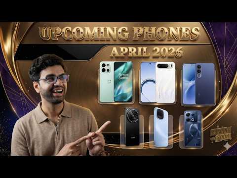 Top 5 Upcoming phones in April 2026 in India 🇮🇳 | OPPO Find X9 Ultra, OnePlus Nord 6, Vivo V70 FE