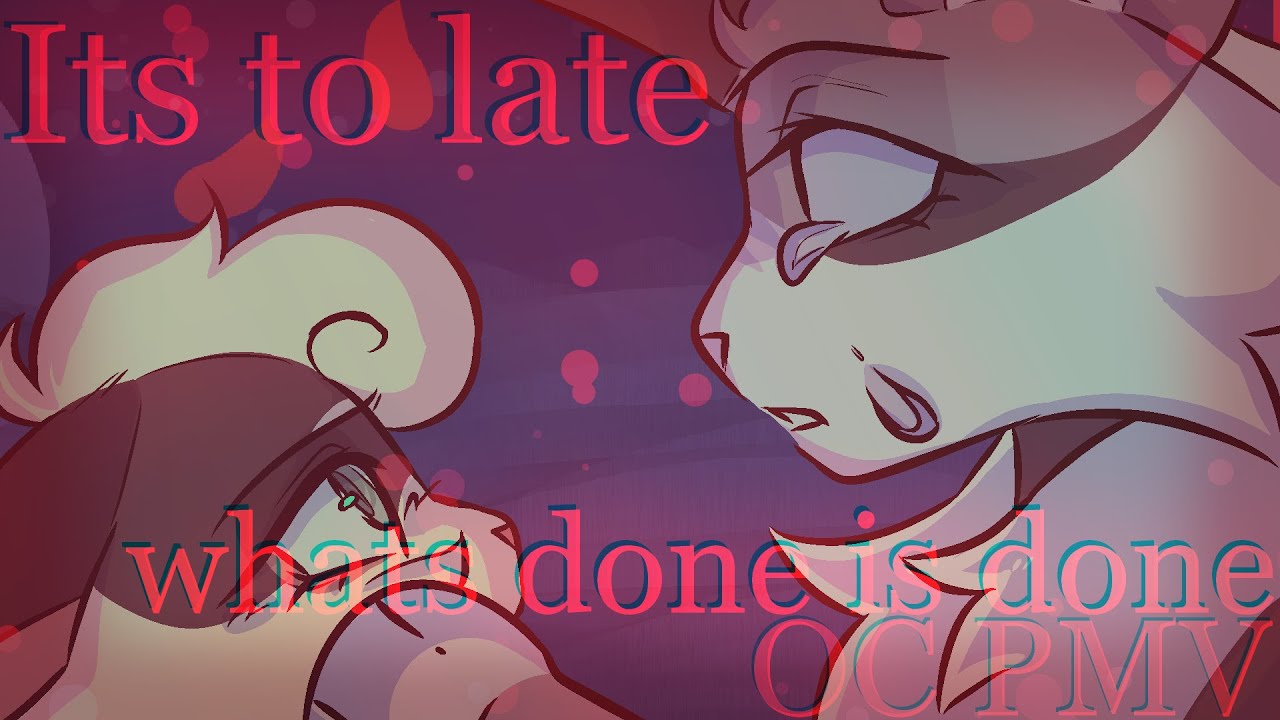 ・ It's to late, what's done is done -【 WarriorsOC PMV 】LORE ・