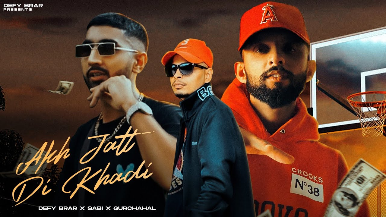 Defy Brar   Akh Jatt Di Khadi ft Sabi  Gurchahal   Official Video   Latest Punjabi Songs 2024