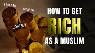 How To Get Rich As A Muslim - How to Increase your Rizq & Wealth | GUARANTEES BARAKAH