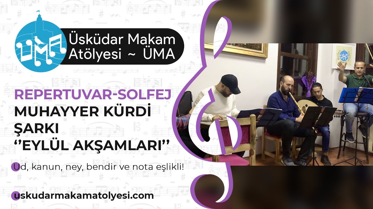 Muhayyer Kürdi Şarkı • ''Sevenler Hep Ağlarmış (Eylül Akşamları)''  | ÜMA ~ Üsküdar Makam Atölyesi