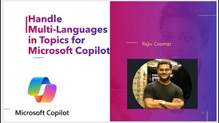 Handle Multi-Languages in Topics for Microsoft Copilot | Microsoft Copilot