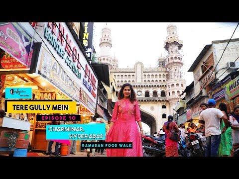 Tere Gully Mein Ep 10:  Ramadan Food Walk At Charminar, Hyderabad | Curly Tales