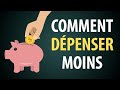 5 Choses à Faire pour Dépenser MOINS d&#39;Argent