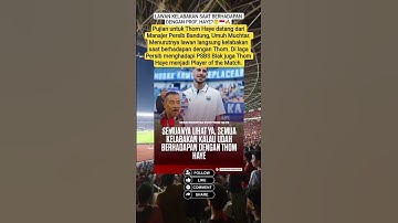 THOM HAYE DAPAT PUJIAN DARI UMUH MUCHTAR ?🤔🇮🇩🔥 #thomhaye #umuhmuchtar #persibbandung #liga1